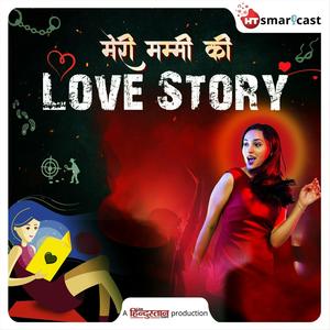 Meri Mummy Ki Love Story