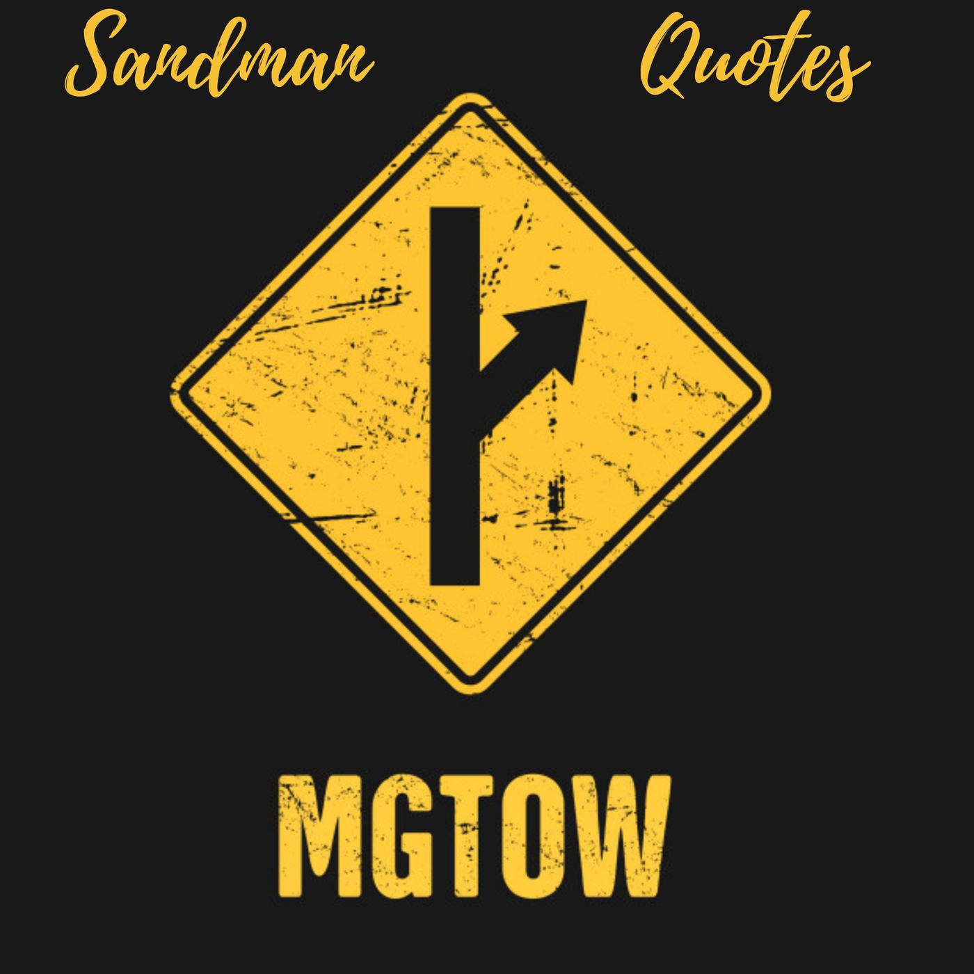 MGTOW Sandman Quotes (подкаст) - Mgtow | Listen Notes