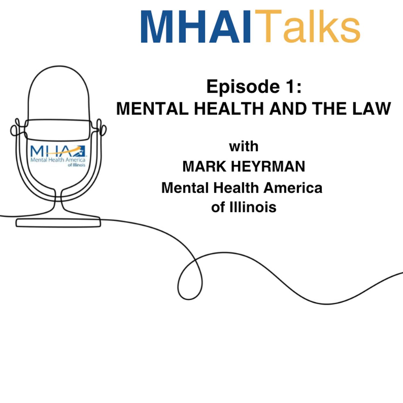 Mental Health and the Law - MHAI Talks (podcast) | Listen Notes