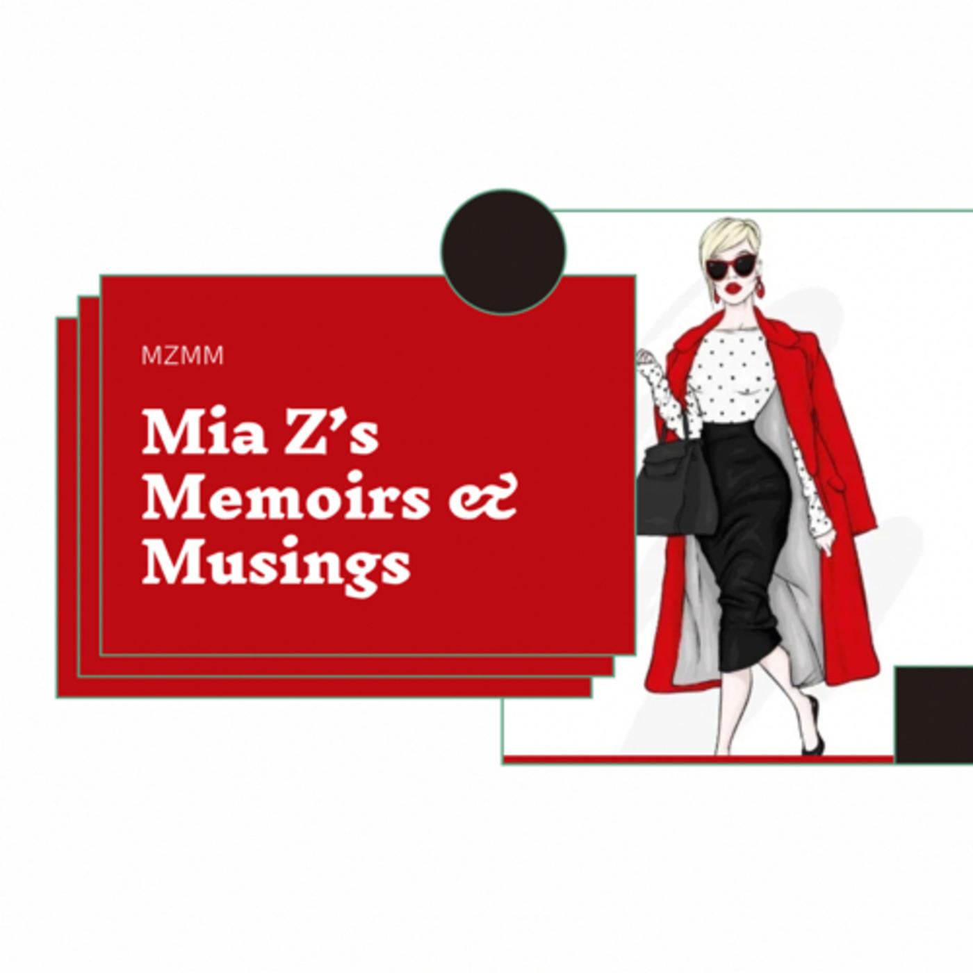 Mia Z's Memoirs and Musings (podcast) - Mia Z. Edwards | Listen Notes