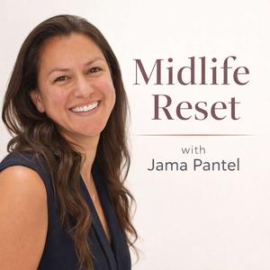 Midlife Reset with Jama Pantel
