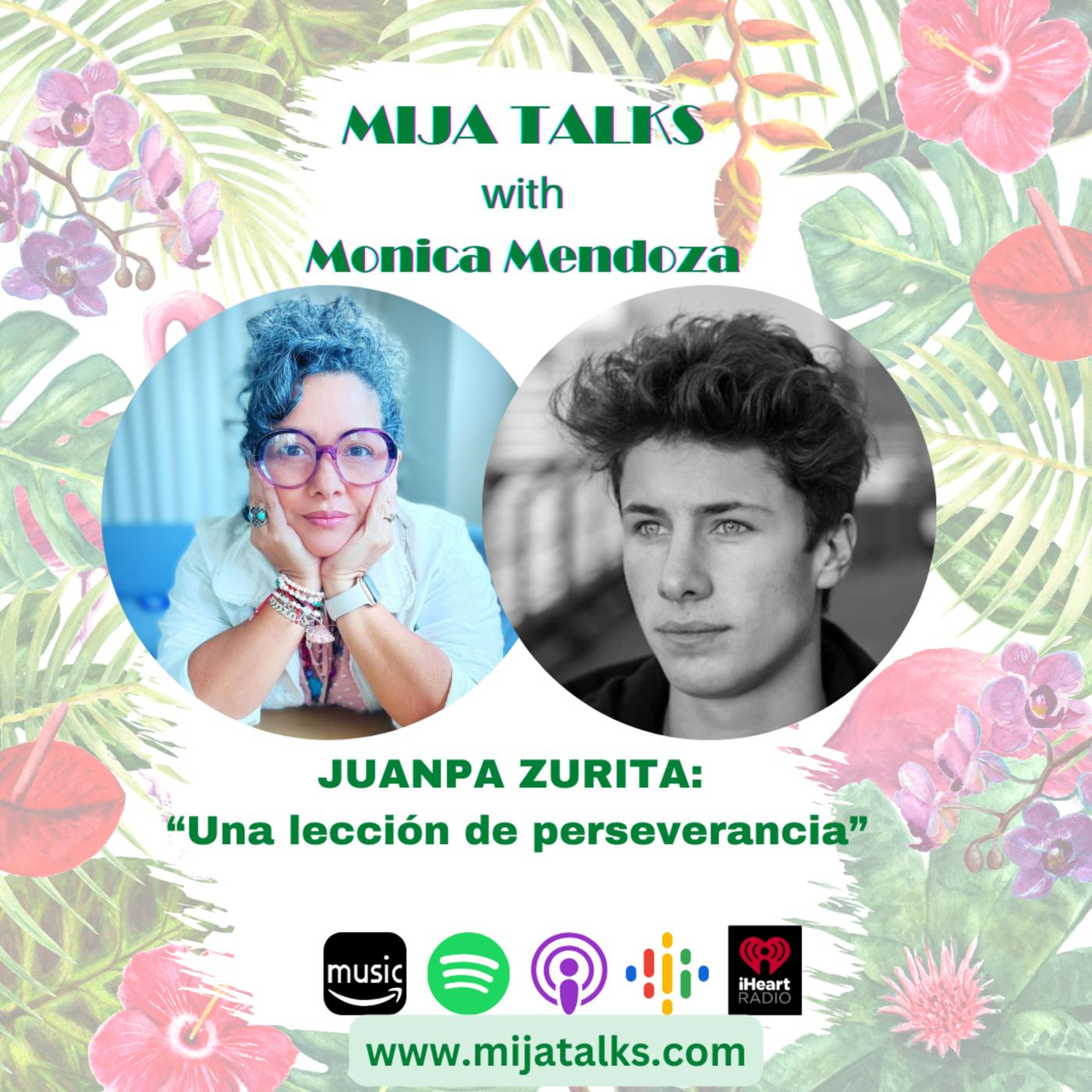 JUANPA ZURITA: Una lección de perseverancia - Mija talks (podcast ...