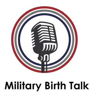 Military Birth Talk