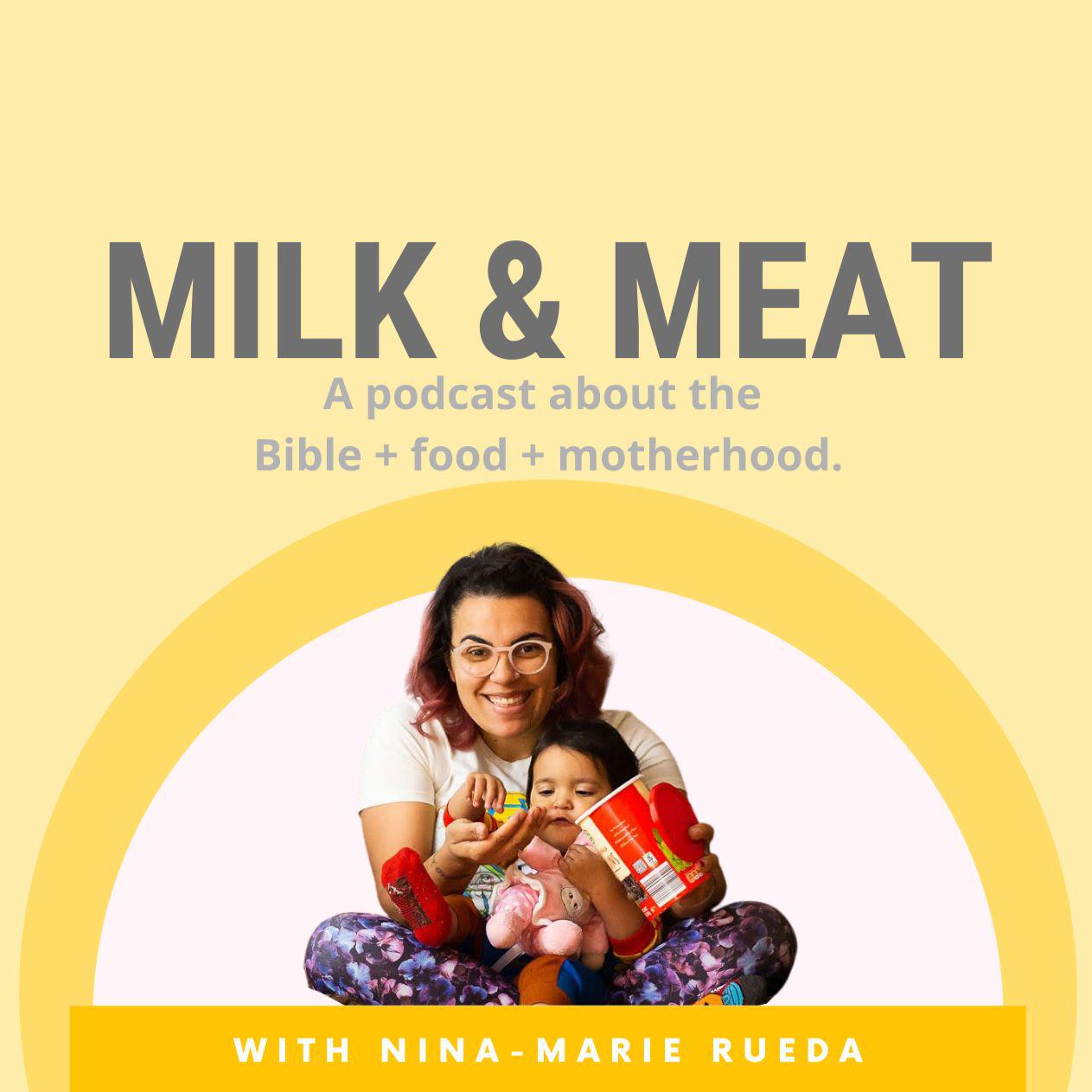 Milk and Meat (podcast) a podcast about the Bible +