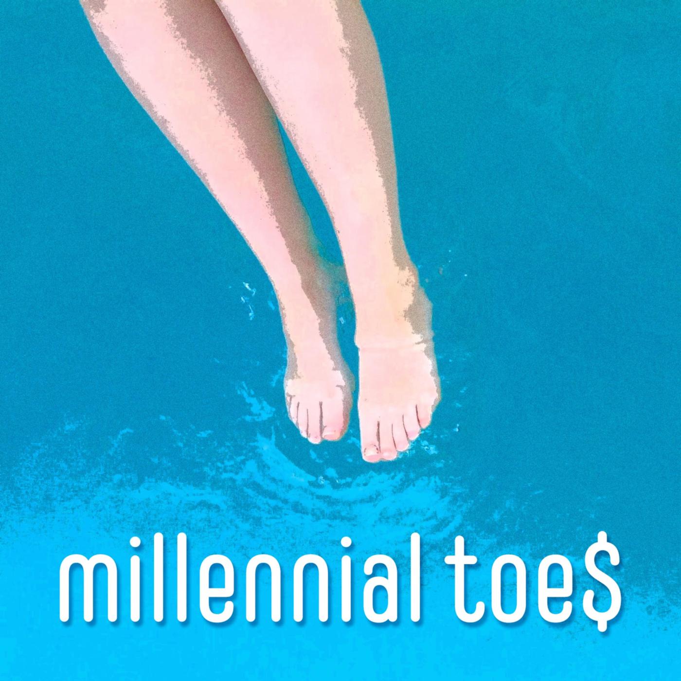 Millennial Toes (podcast) - Millennial Toes | Listen Notes