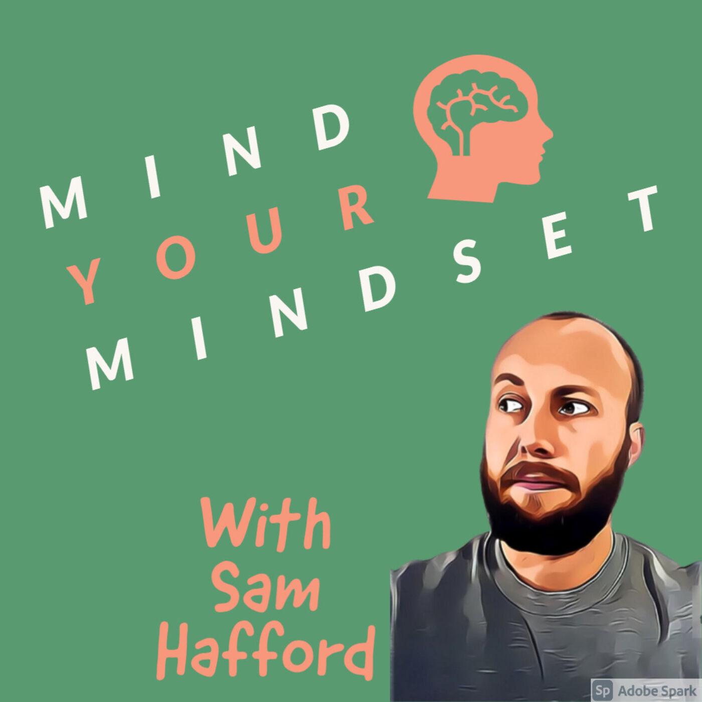 Mind Your Mindset