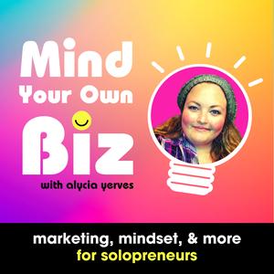 Mind Your Own Biz with Alycia Yerves