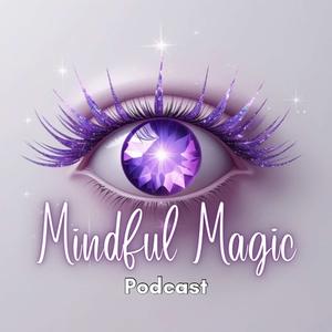 Mindful Magic's Podcast