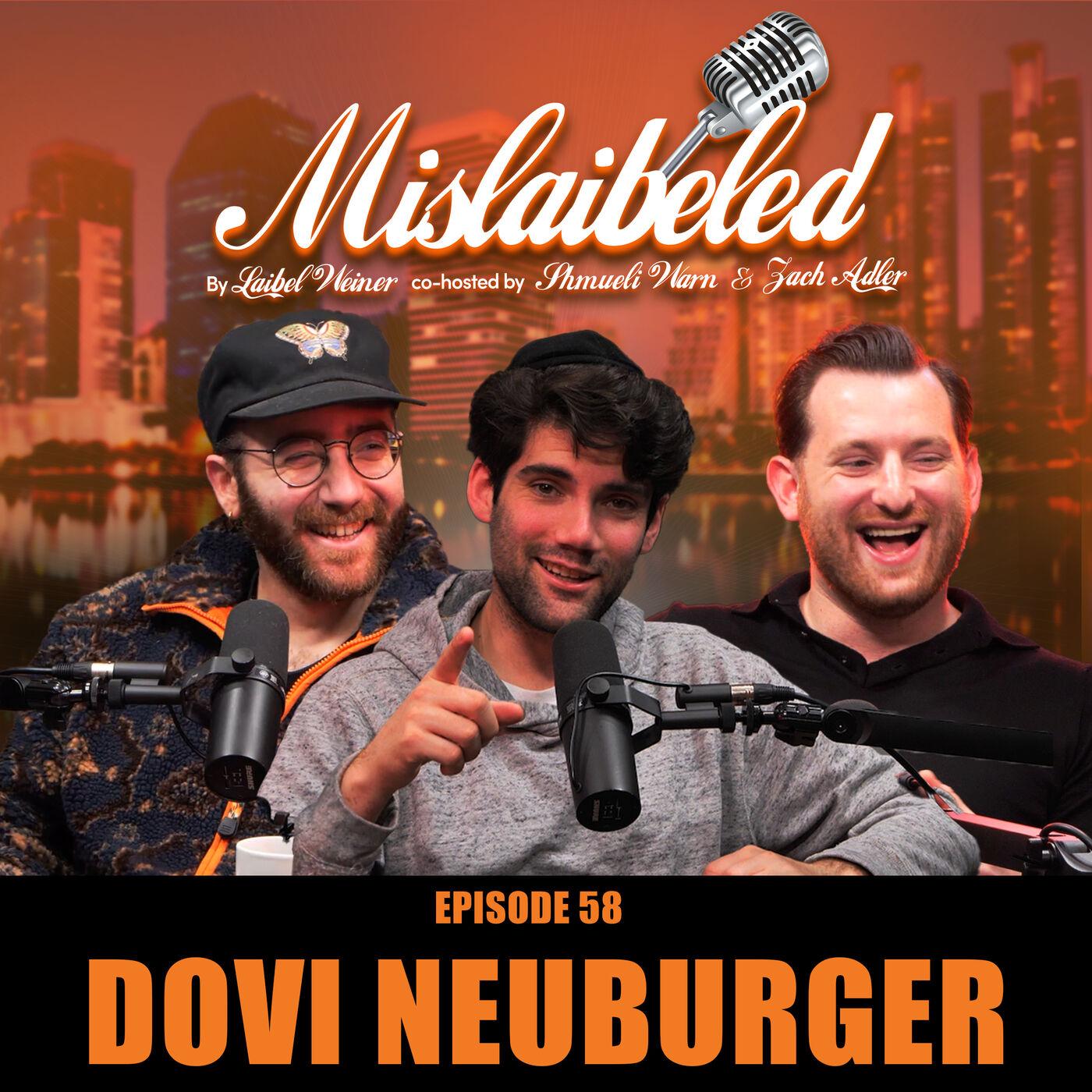 Episode 58 | Matt Rife AKA Dovi Neuburger Makes His Mislaibeled Debut |  Listen Notes