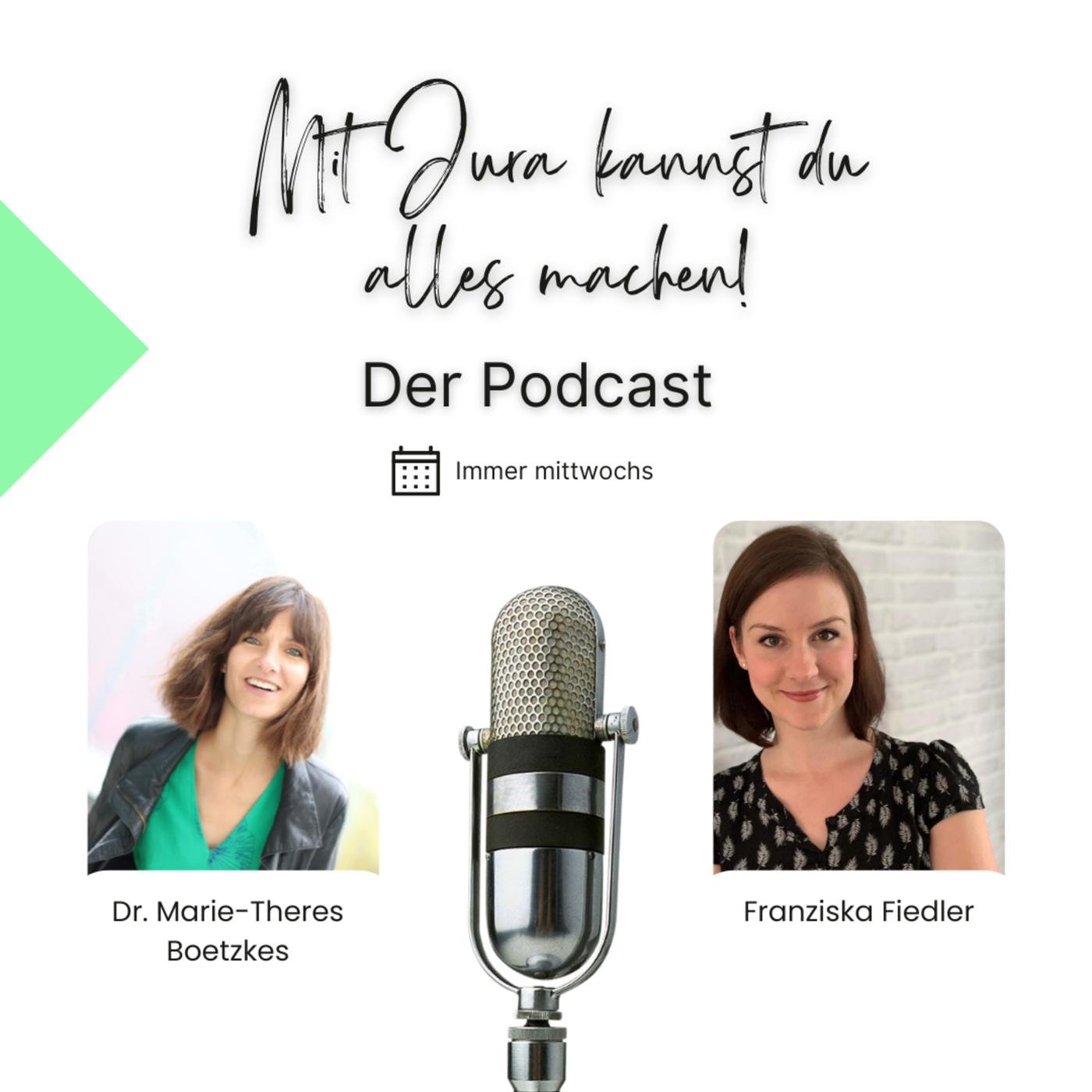 Mit Jura kannst du alles machen! (podcast) - Dr. Marie-Theres Boetzkes