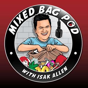 MIXED BAG w/ Isak Allen