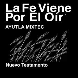 Mixteca Ayutla Biblia (no dramatizada )- Mixtec Ayutla Bible(Non-Dramatized) 