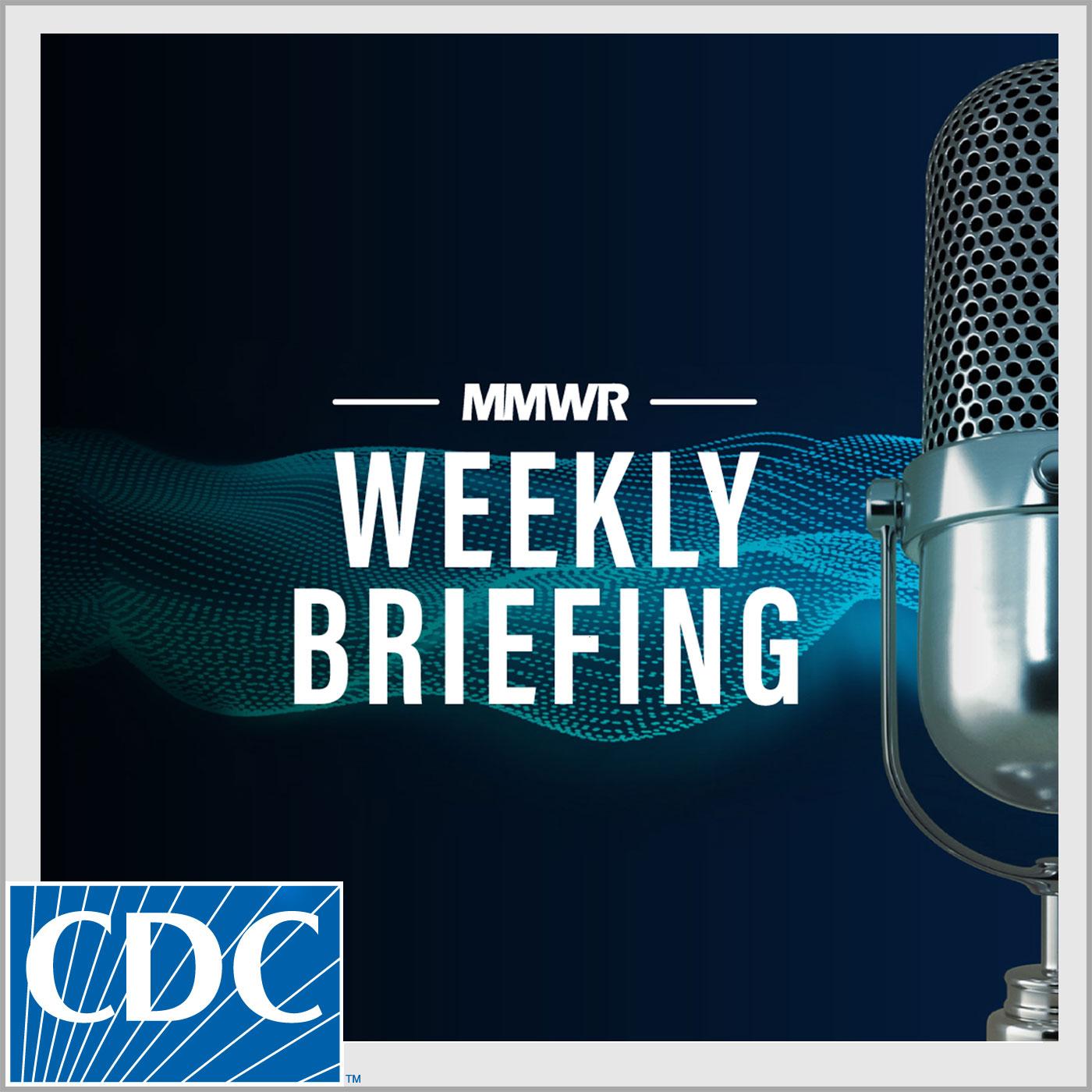 Week of April 1, 2024 MMWR Weekly Briefing (podcast) Listen Notes