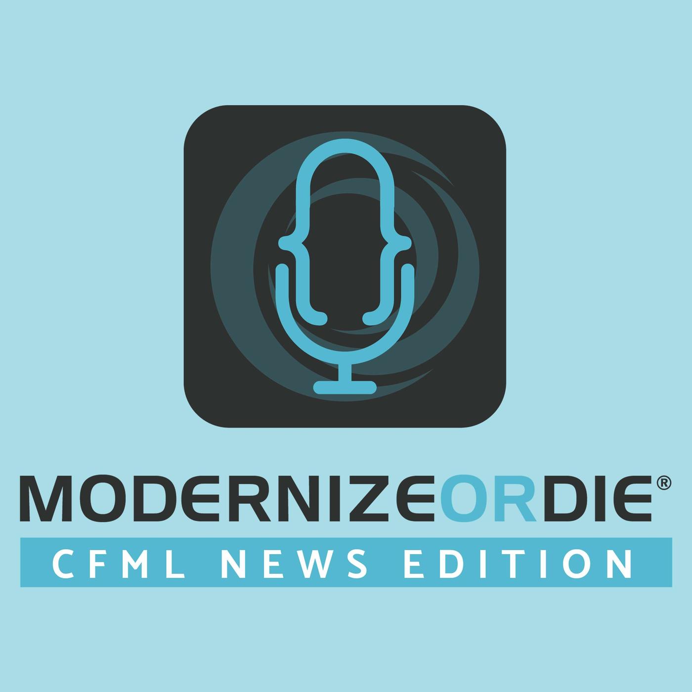 Modernize or Die ® Podcast - CFML News Edition