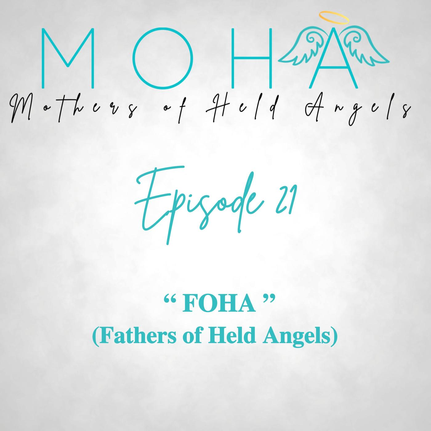 Ep. 21: FOHA (Fathers of Held Angels) - MOHA Network (podcast) | Listen ...