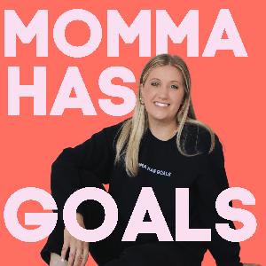 Momma Has Goals