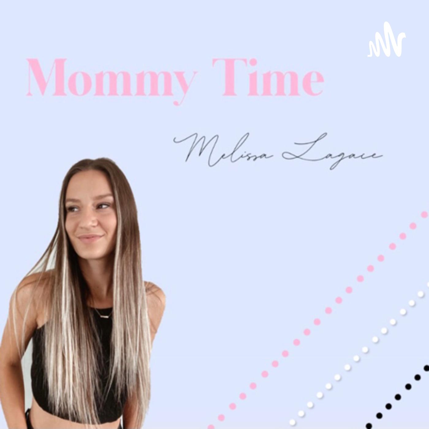 Mommy Time (podcast) - Melissa Lagacé | Listen Notes