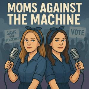 Moms Against the Machine