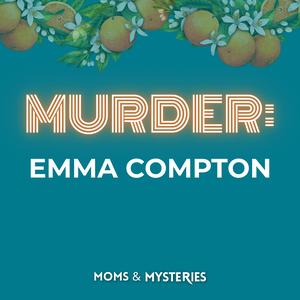 Emma Compton: The Trial Is Underway