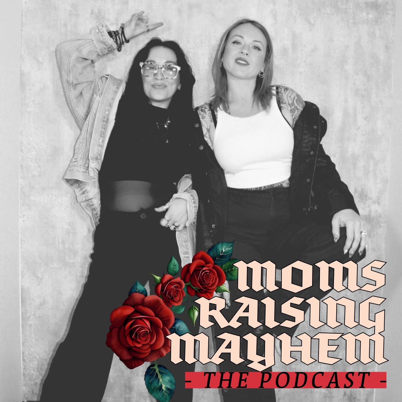 Moms Raising Mayhem (podcast) - Justine Ferro and Cait Martin | Listen Notes