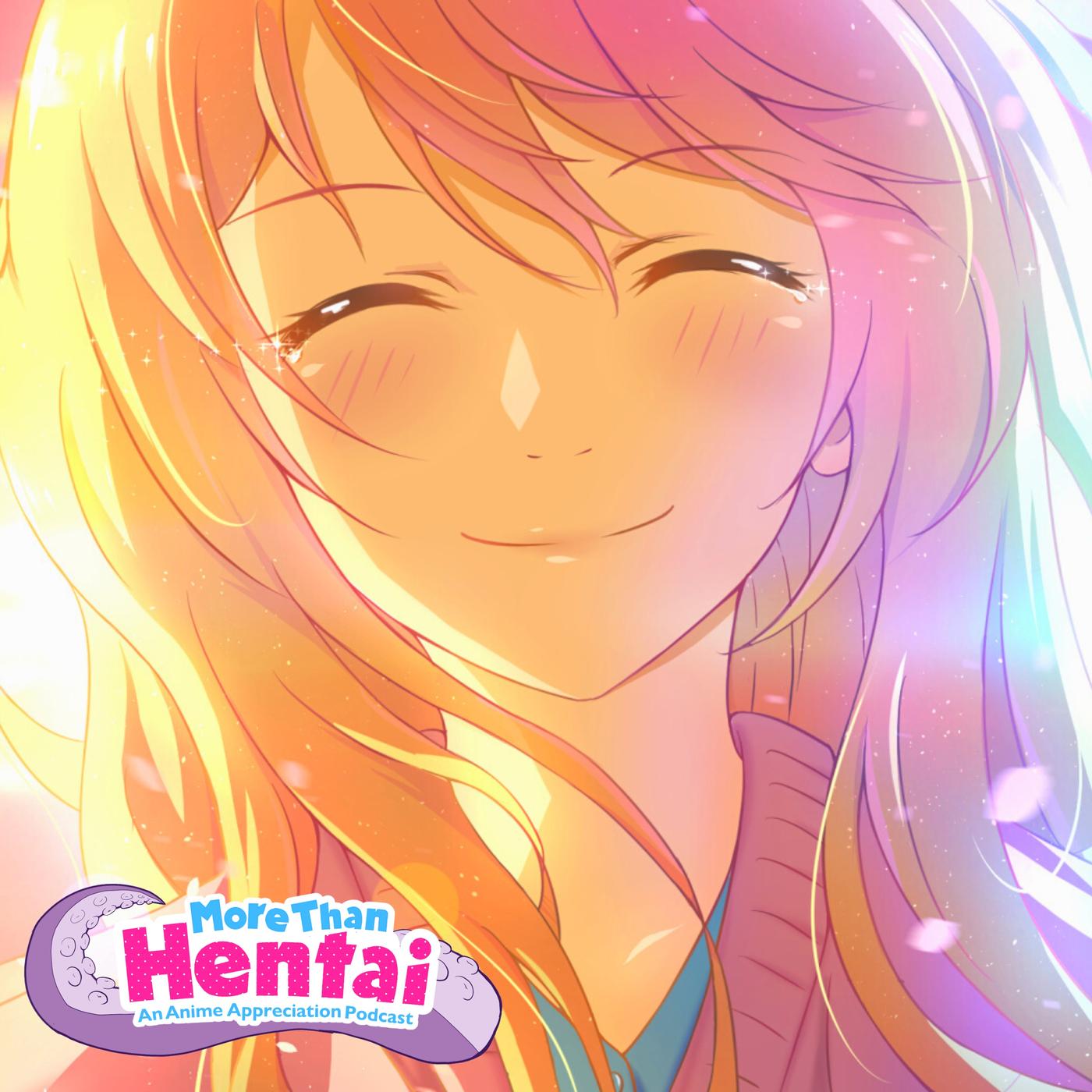 Your Lie in April - More Than Hentai | An Anime Appreciation Podcast |  Listen Notes