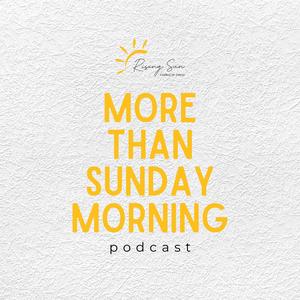More Than Sunday Morning
