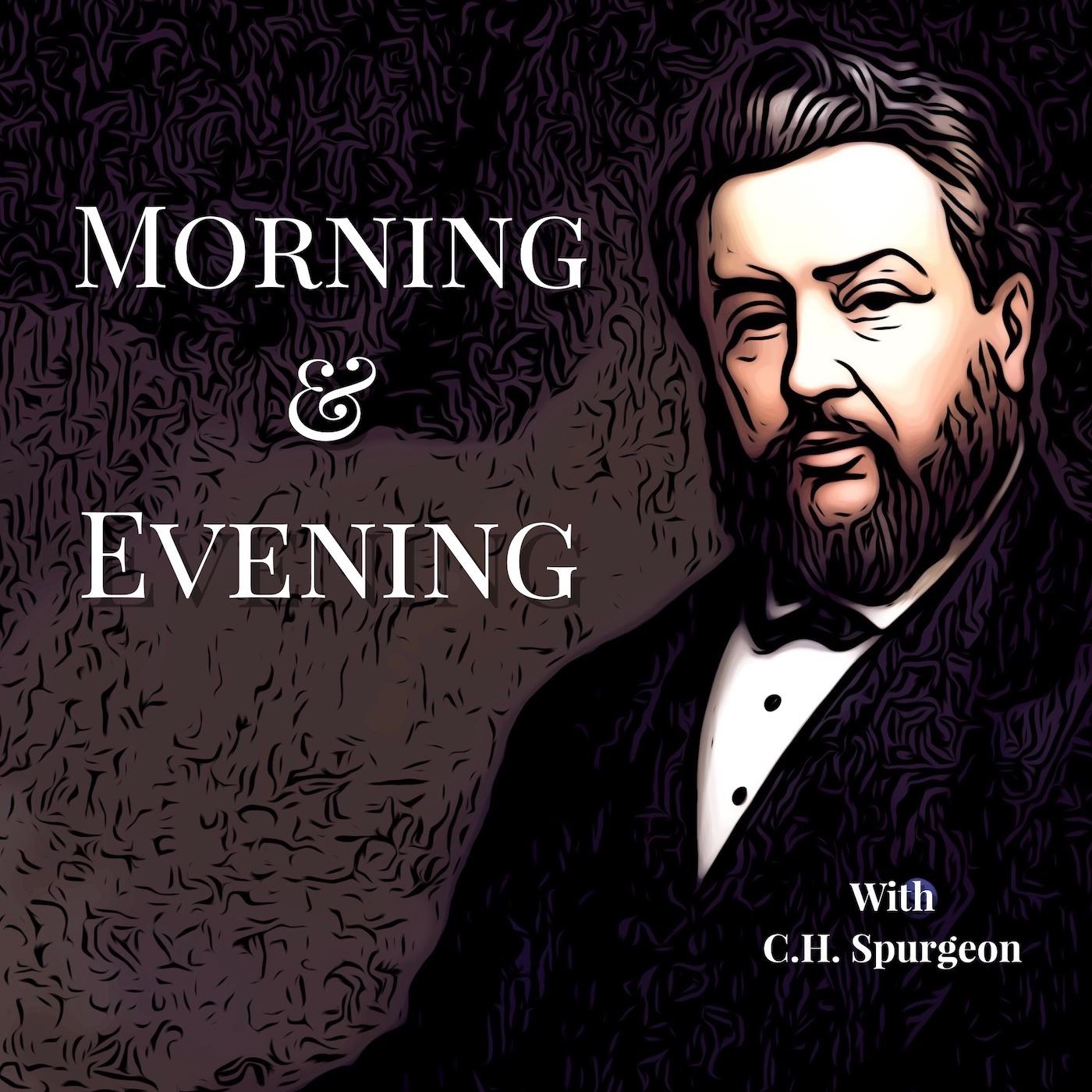 February 13th Evening Morning and Evening with Charles Spurgeon