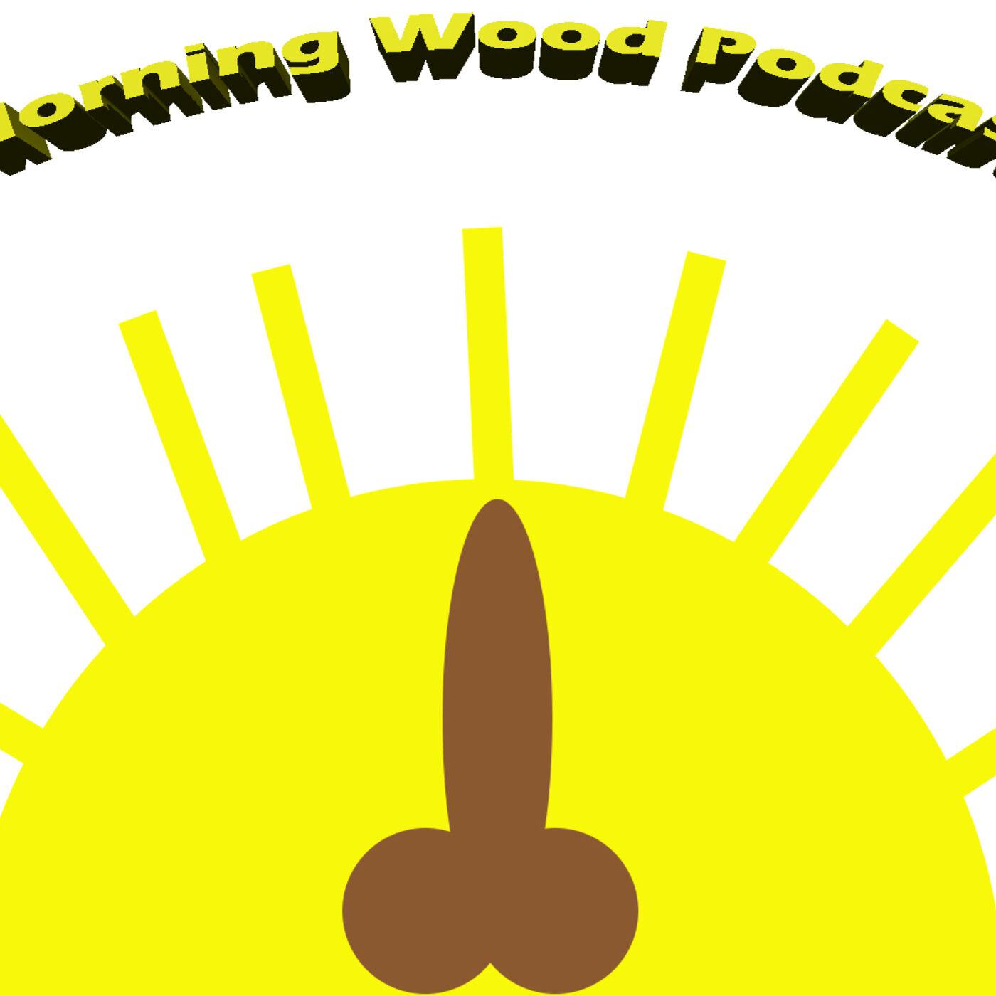 Morning Wood (podcast) - Anthony Perriello and Sam Lappin | Listen Notes