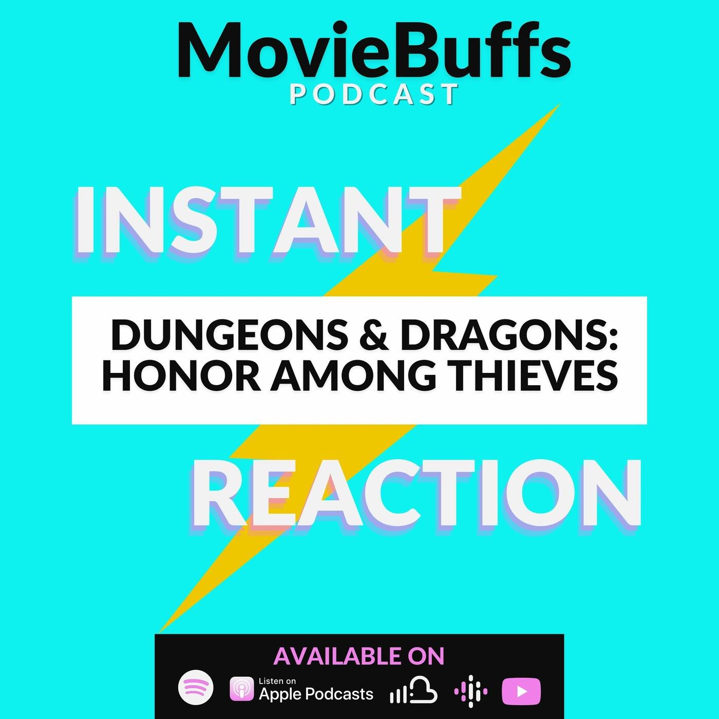 Instant Reaction - Dungeons & Dragons: Honor Among Thieves | Listen Notes