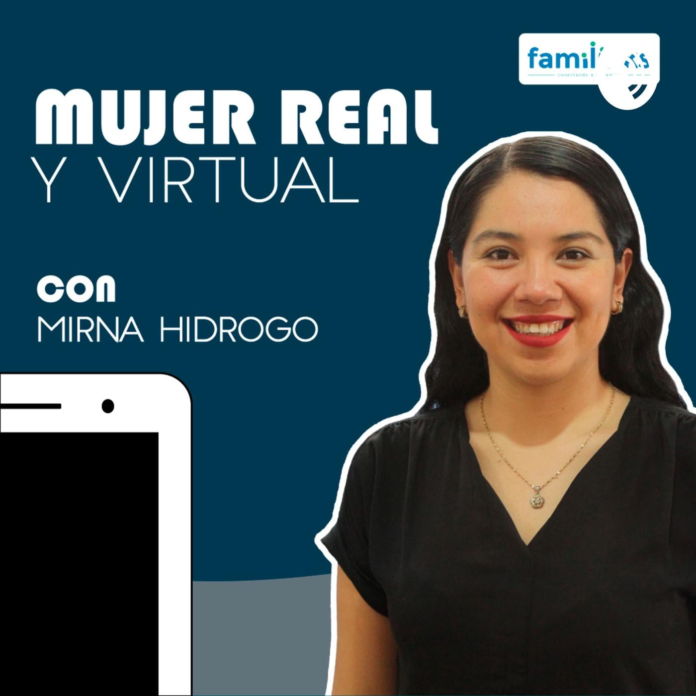 Mujer Real y Virtual (pódcast) - Mirna Hidrogo | Listen Notes, image size:1400x1400