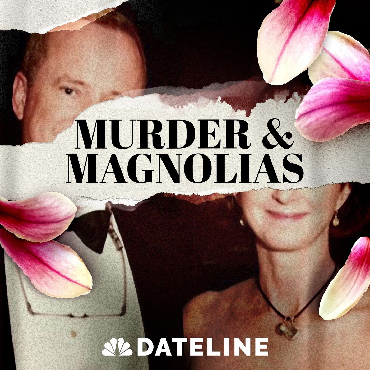 Murder & Magnolias (podcast) - NBC News | Listen Notes