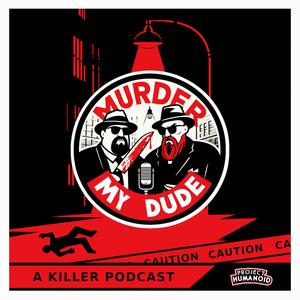 Murder, My Dude