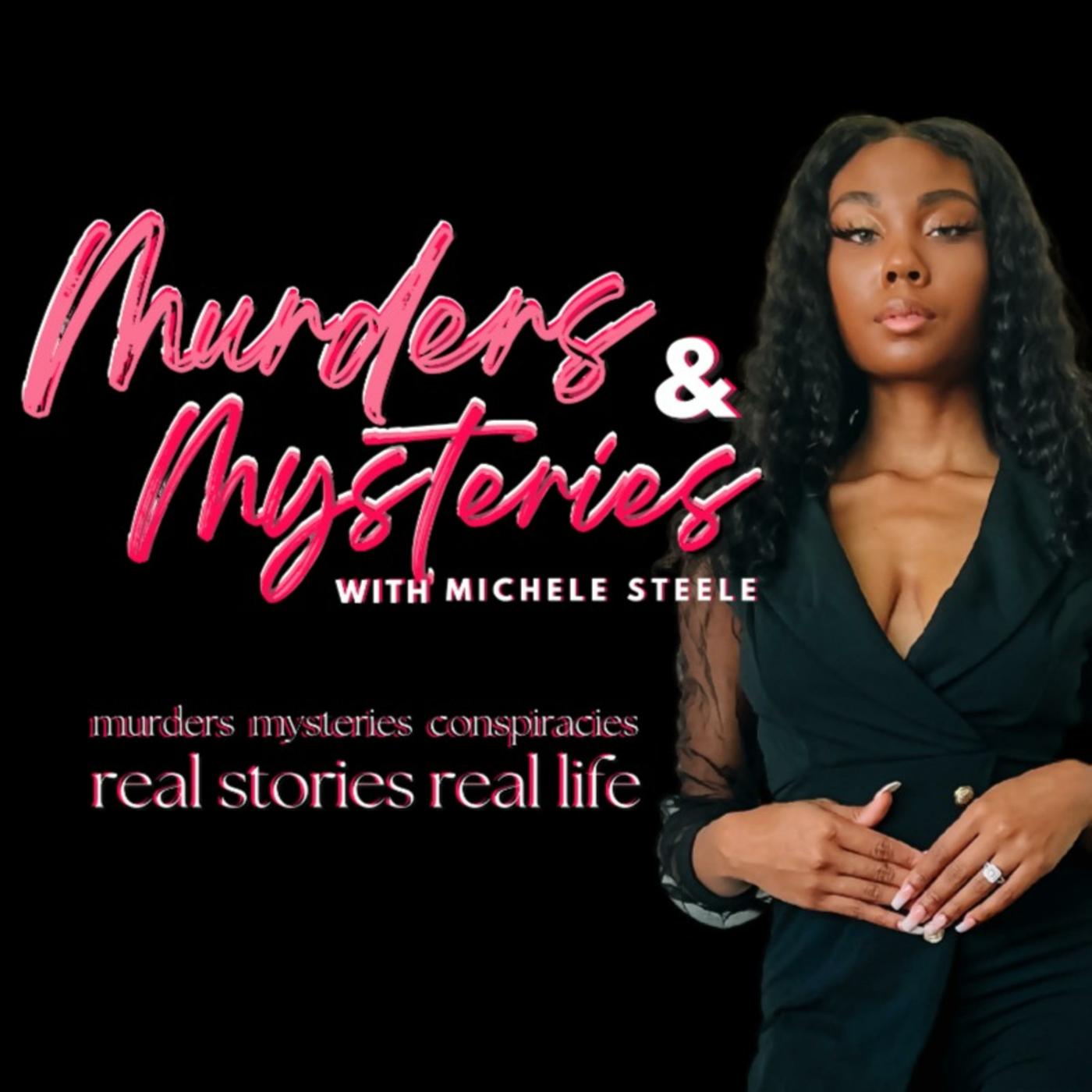 Murders & Mysteries with Michele Steele