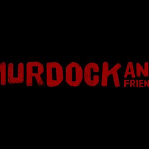 Murdock and Friends