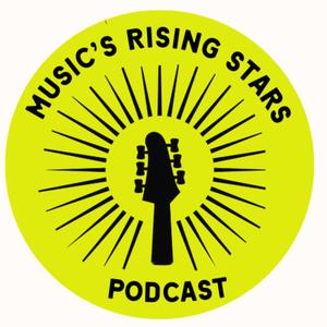 Music's Rising Stars (Formerly Podcast Sista)