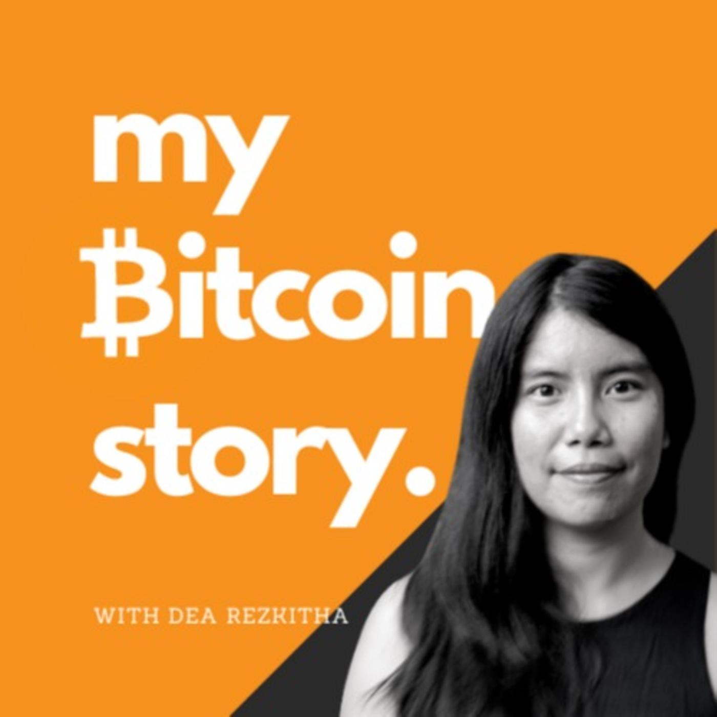 My Bitcoin Story (podcast) - Dea Rezkitha | Listen Notes