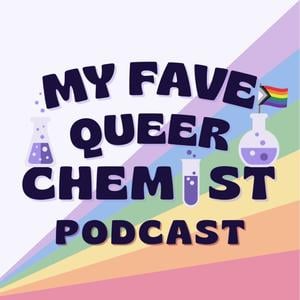 My Fave Queer Chemist 