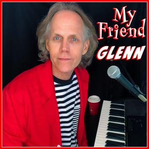 My Friend Glenn