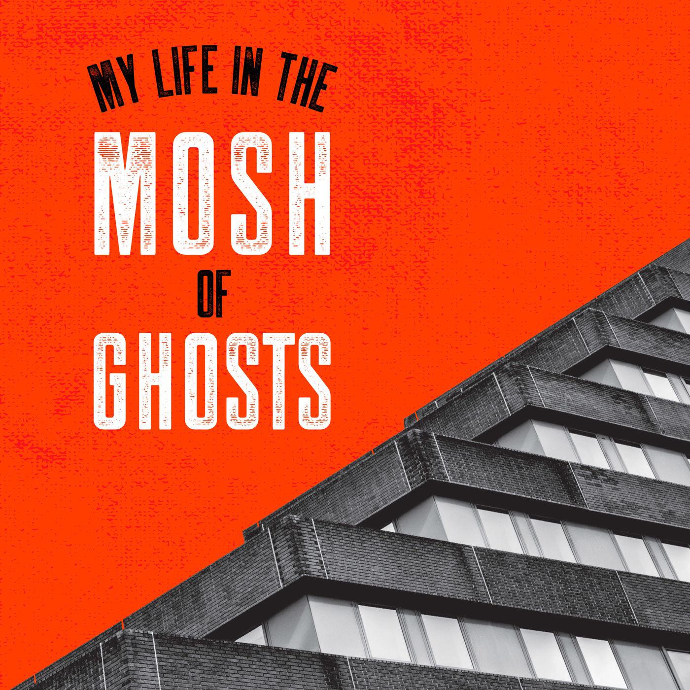 My Life In The Mosh Of Ghosts (podcast) - Roger Quail | Listen Notes