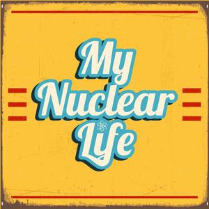 My Nuclear Life