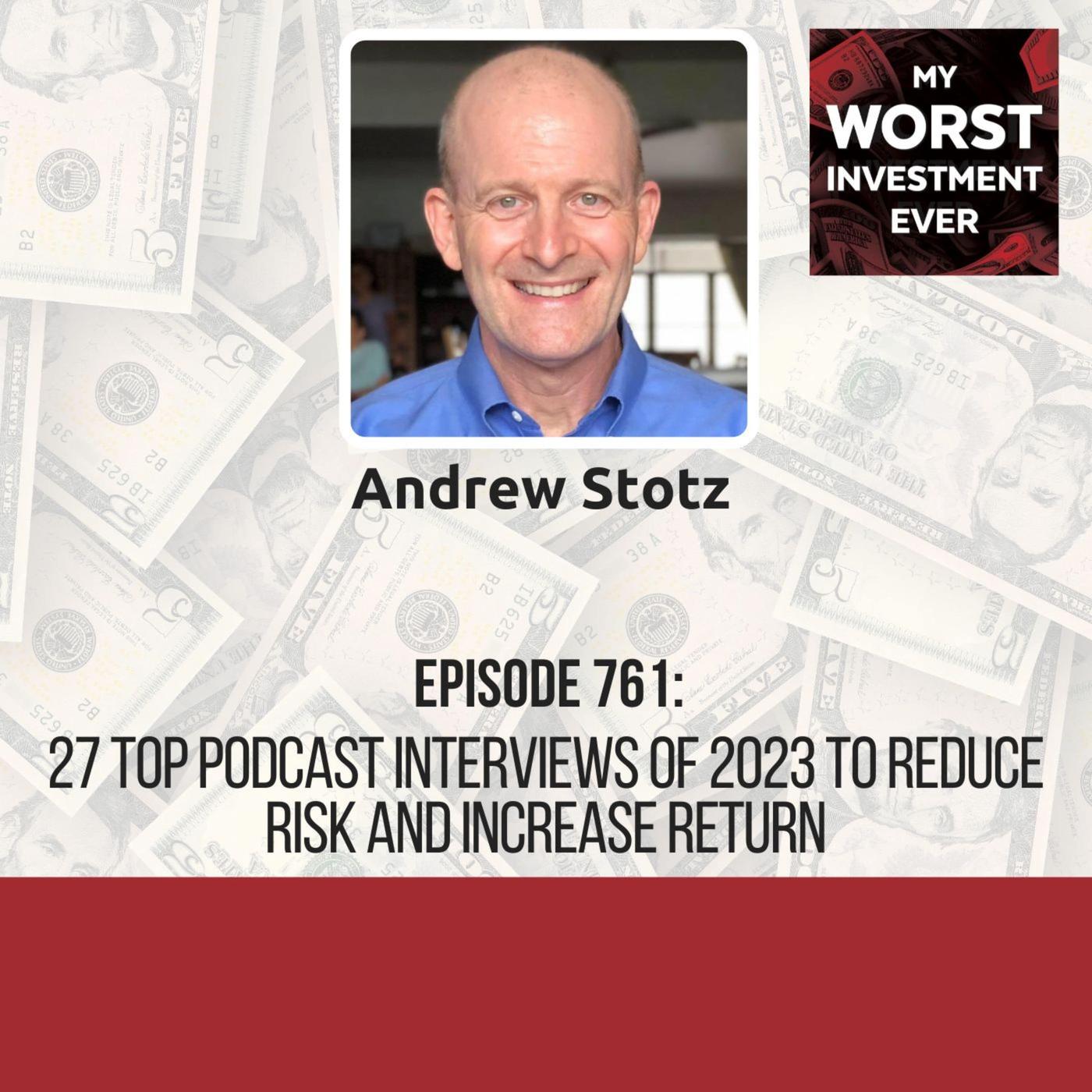 Andrew Stotz - 27 Top Podcast Interviews of 2023 to Reduce Risk and ...