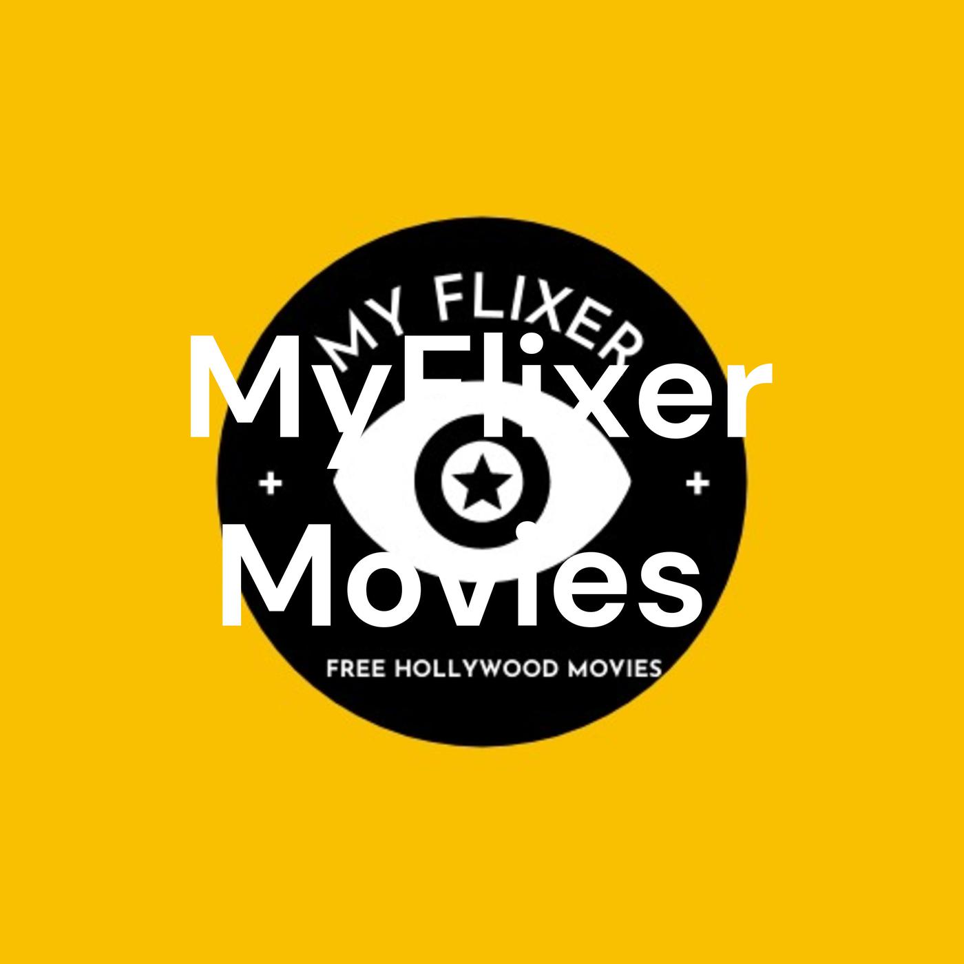 MyFlixer Movies (podcast) - my flixer | Listen Notes