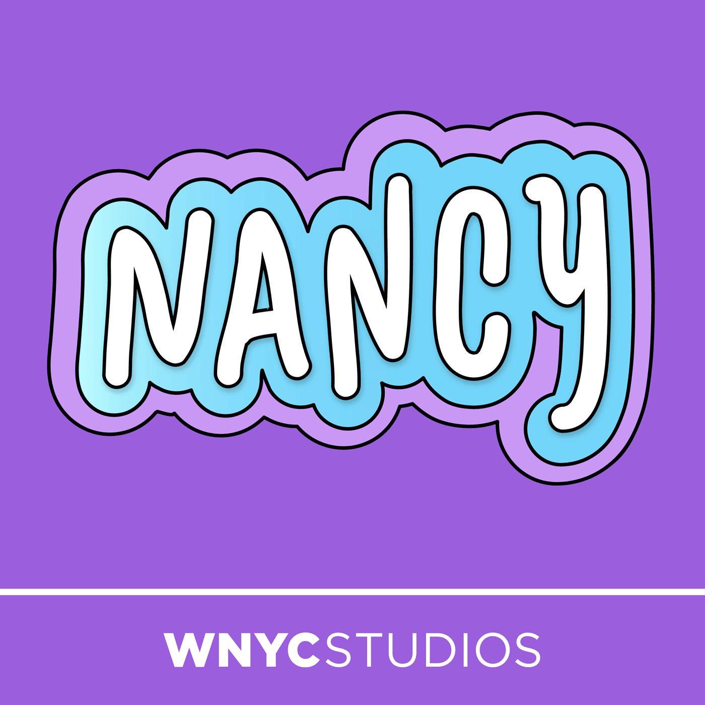 Nancy (podcast) - WNYC Studios | Listen Notes