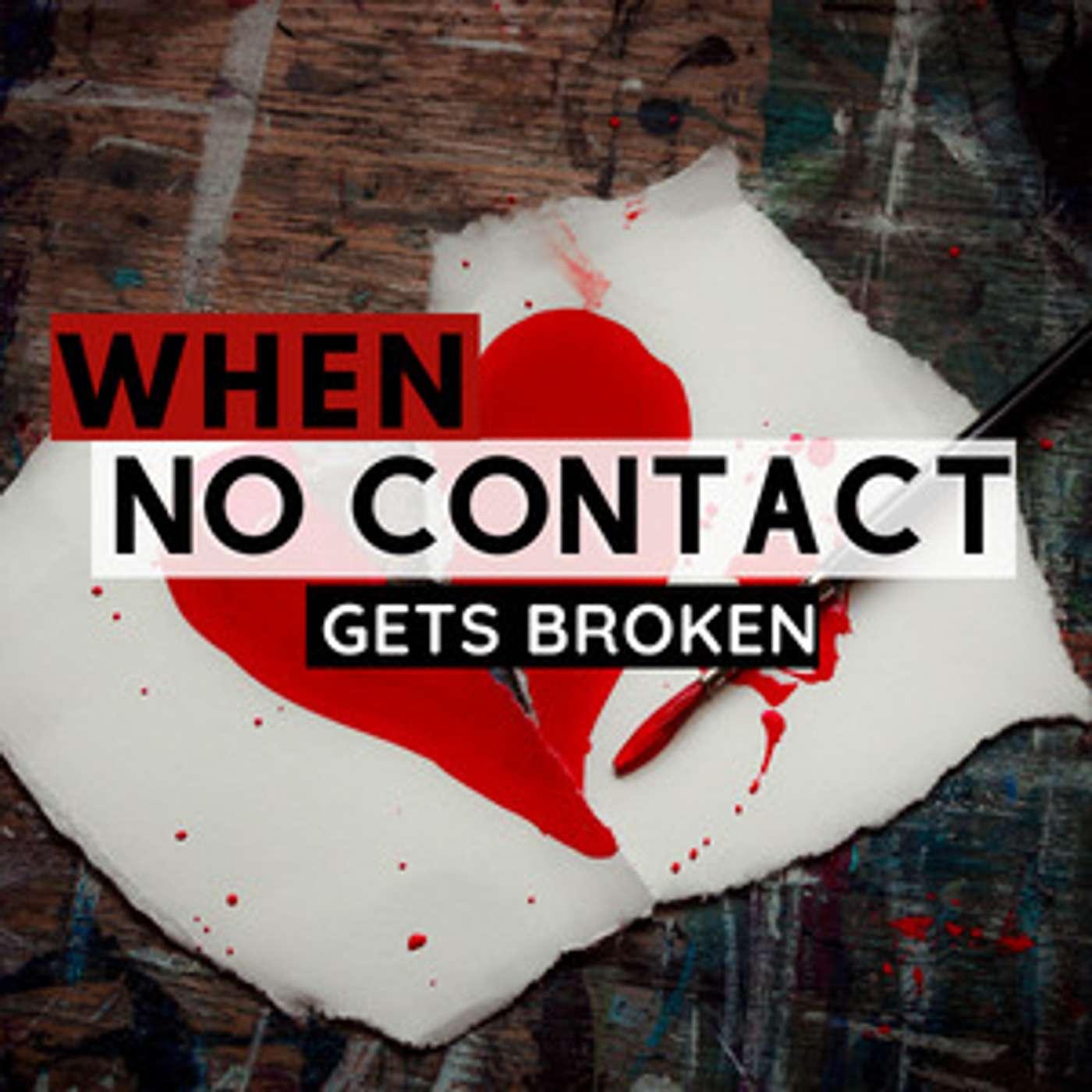 Ep. 39 When No Contact is Broken | Discussing the Trauma Bond | Listen ...