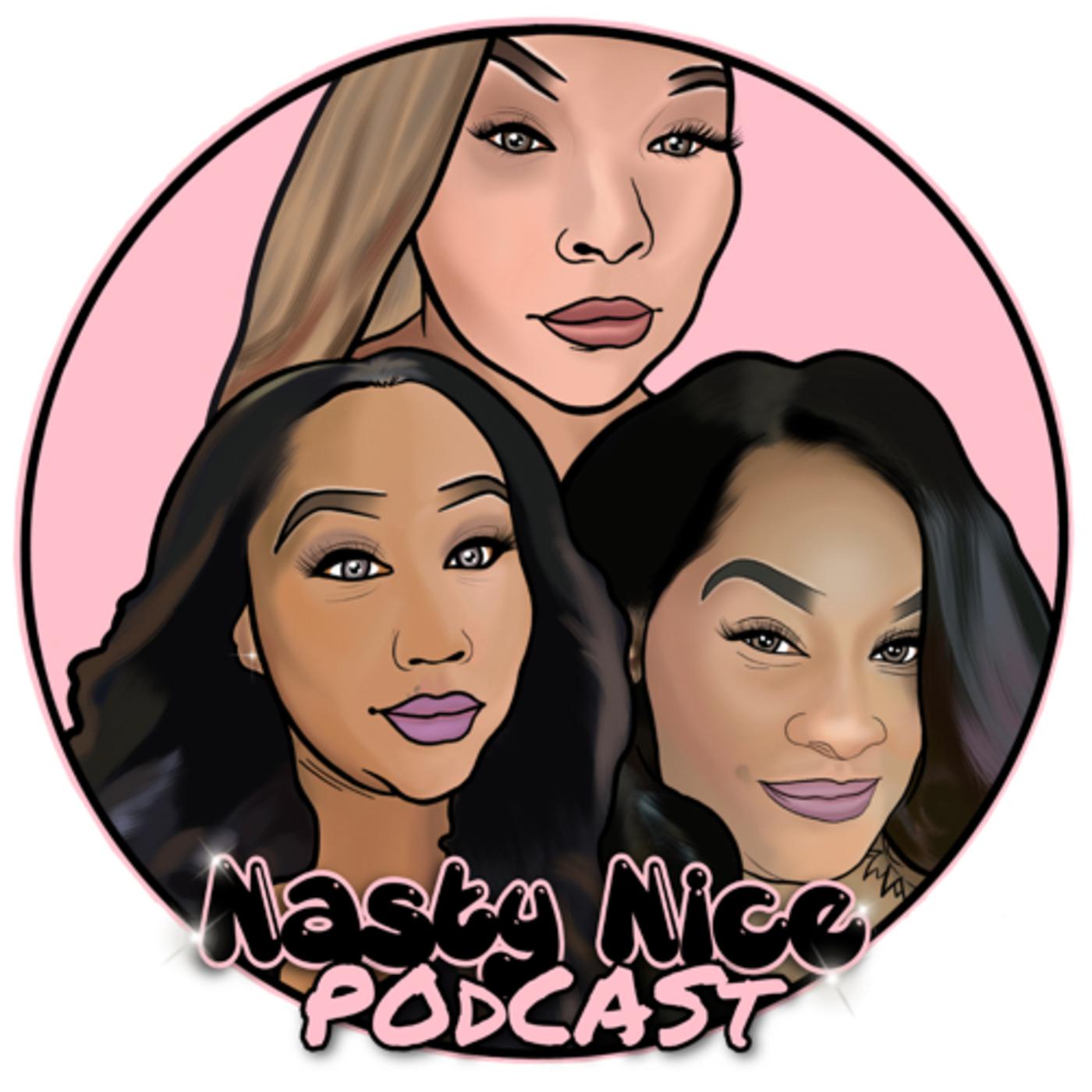 Nasty Nice Podcast - Carmen and Jess | Listen Notes