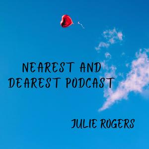 Nearest And Dearest Podcast - Bridging Family Dynamics