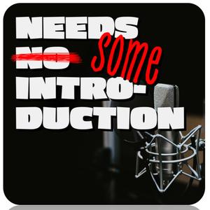 Needs Some Introduction