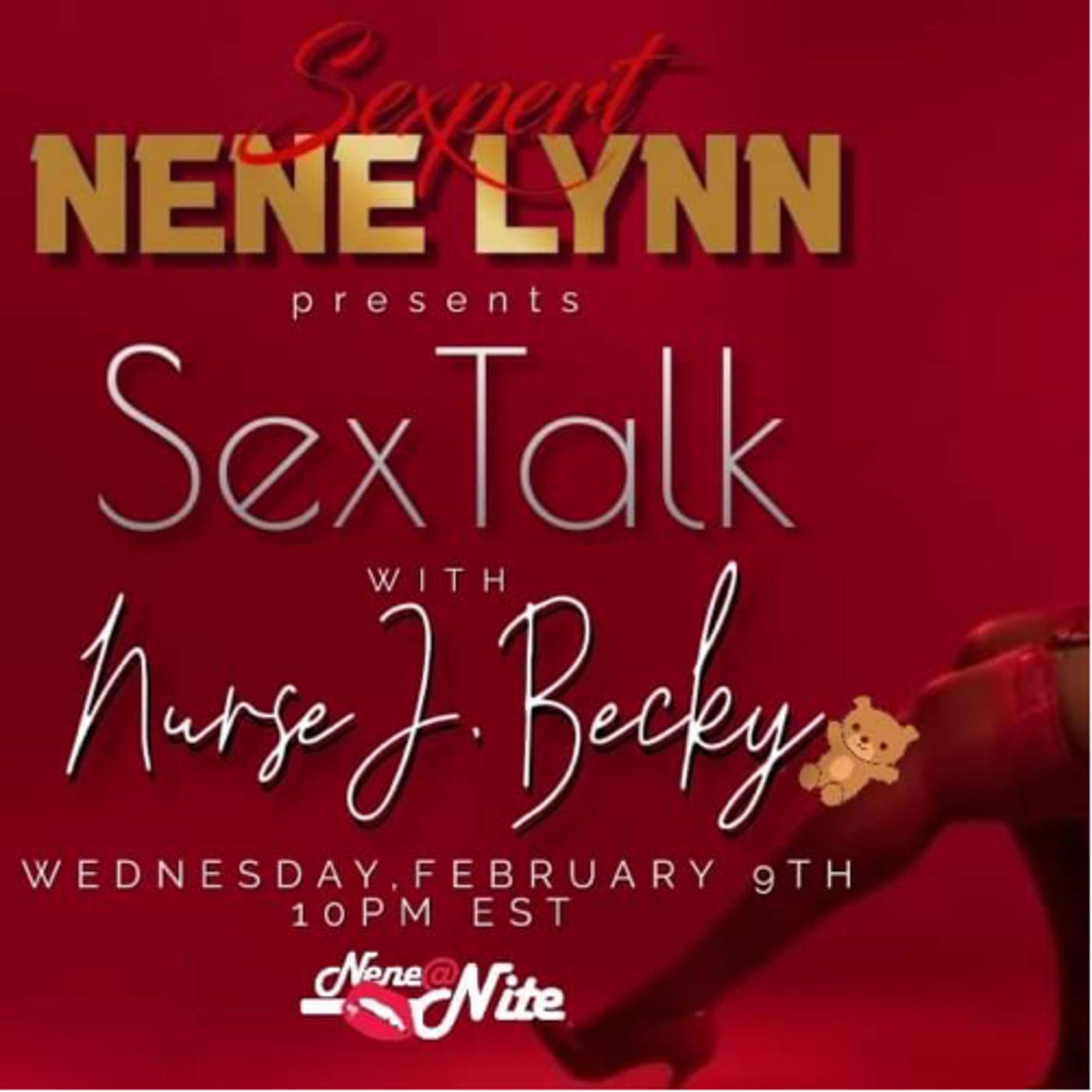 Sex talk with Nurse J Becky - NeNe at Nite (podcast) | Listen Notes