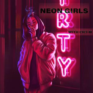 NEON GIRLS WITH CICI M