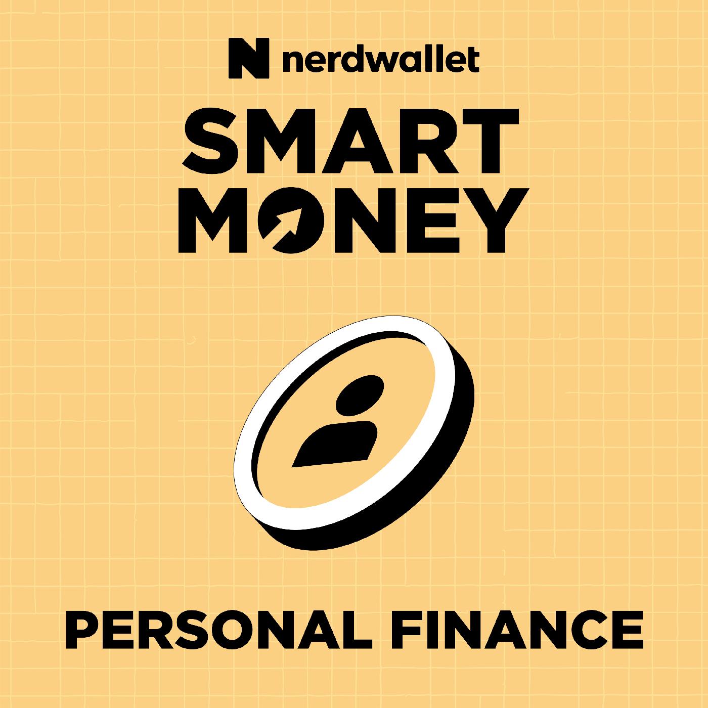 NerdWallet's Smart Money Podcast